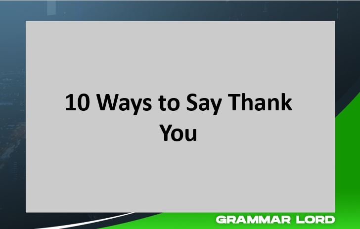 10 WAYS TO SAY THANKYOU
