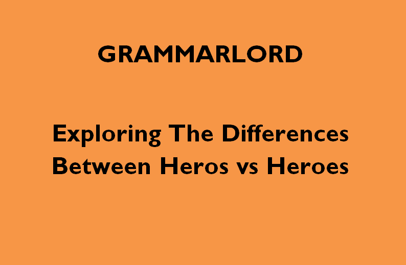 heros vs heroes