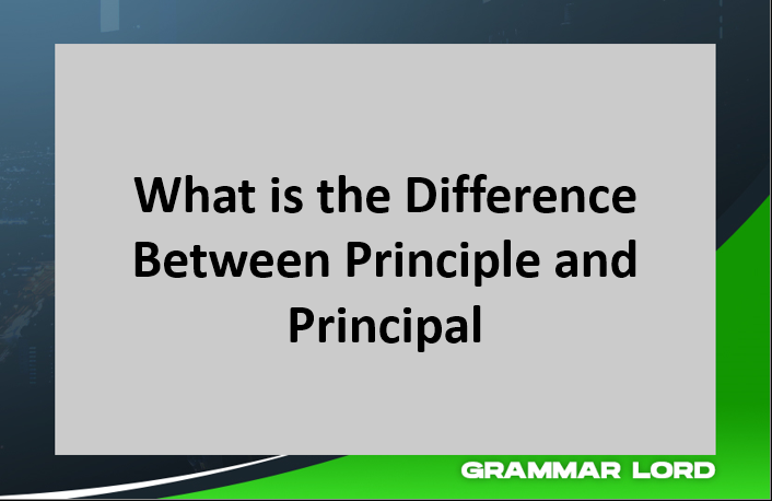 what is the difference between principle and principal
