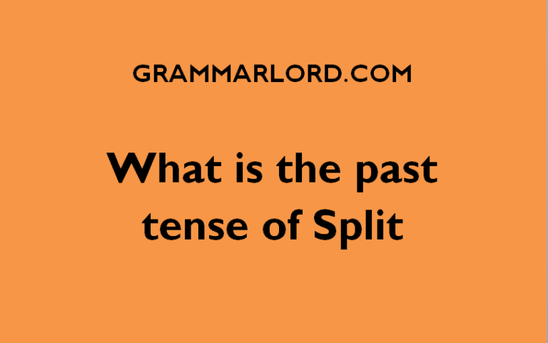 Facts about the Past Tense of Split | GrammarLord